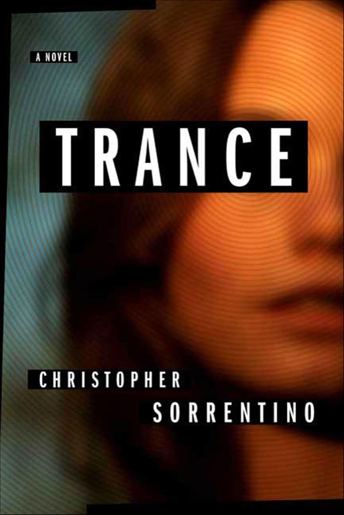Trance: A Novel