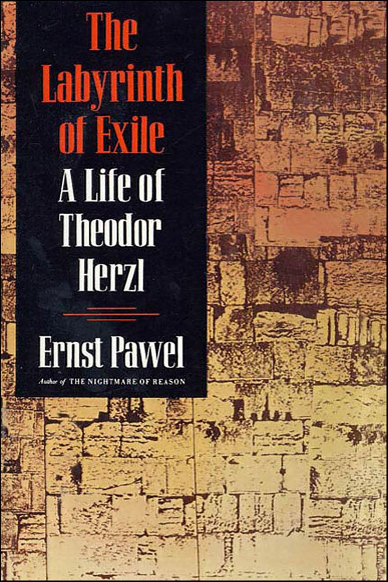 The Labyrinth of Exile: A Life of Theodor Herzl