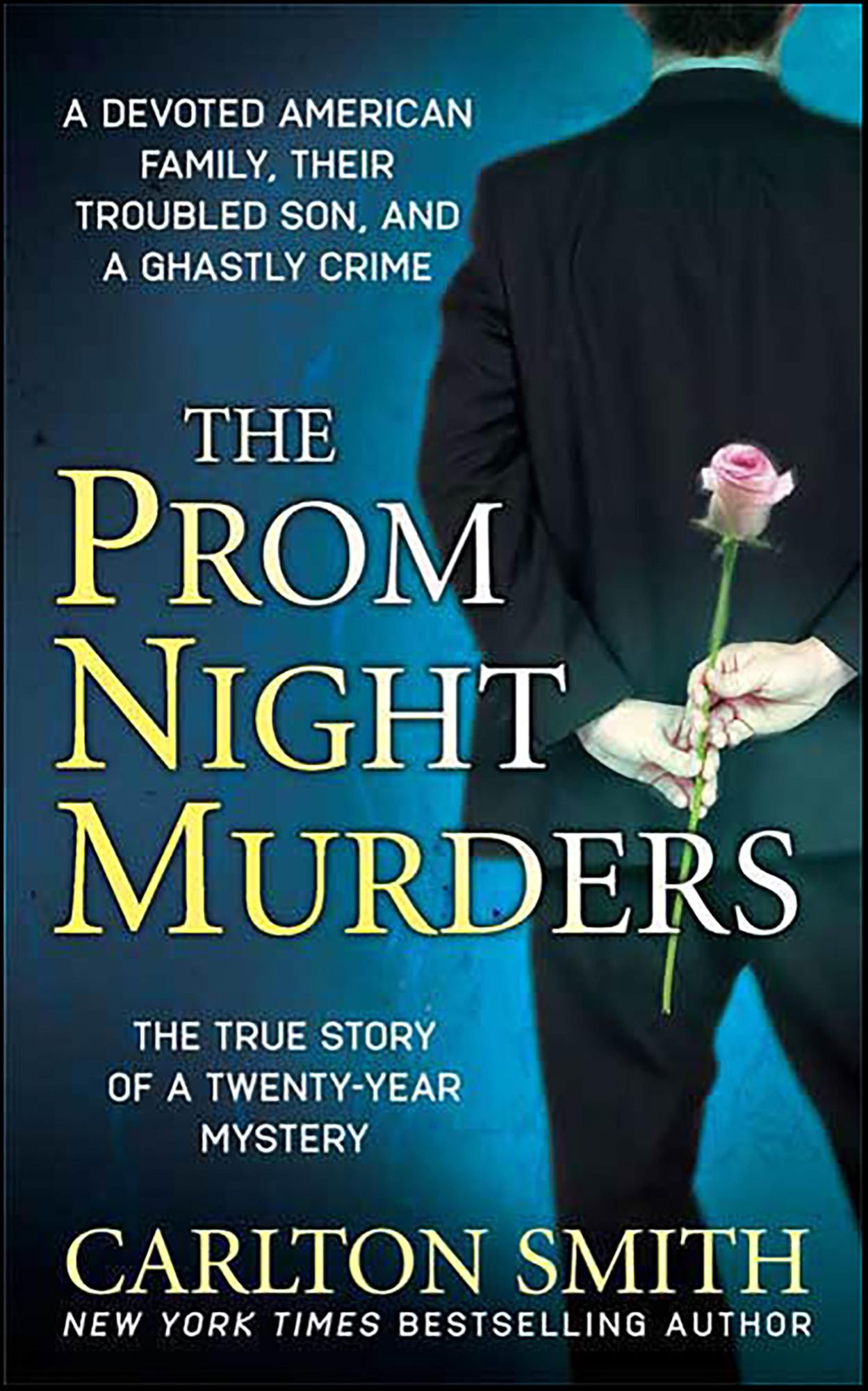 The Prom Night Murders: A Devoted American Family, their Troubled Son, and a Ghastly Crime