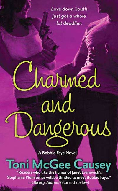 Charmed and Dangerous: A Bobbie Faye Novel