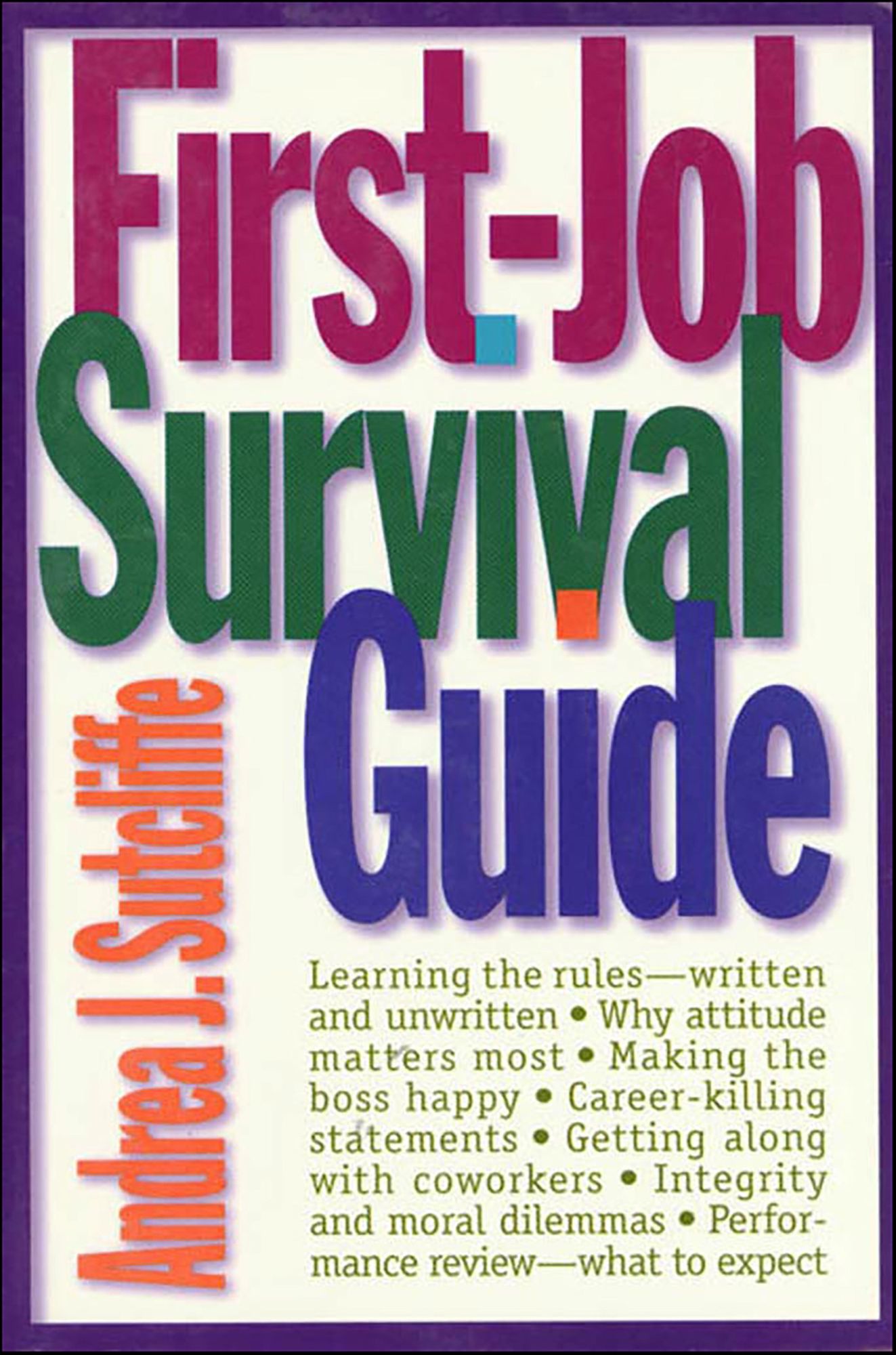 First-Job Survival Guide: Learning the Rules - Written and Unwritten
