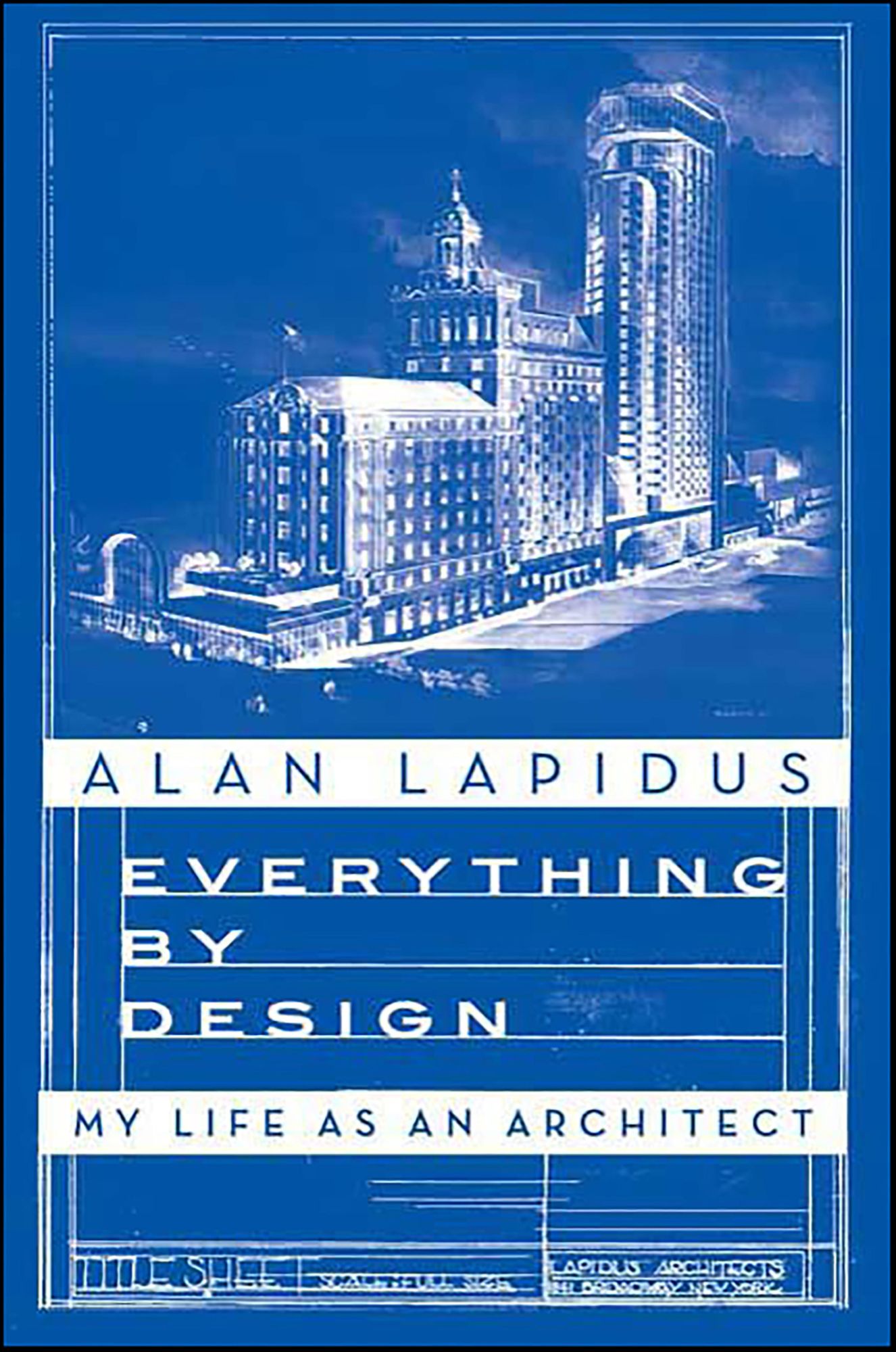 Everything by Design: My Life as an Architect