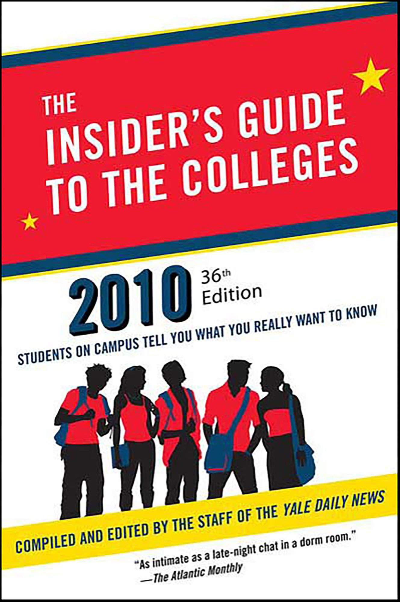 The Insider's Guide to the Colleges, 2010: Students on Campus Tell You What You Really Want to Know