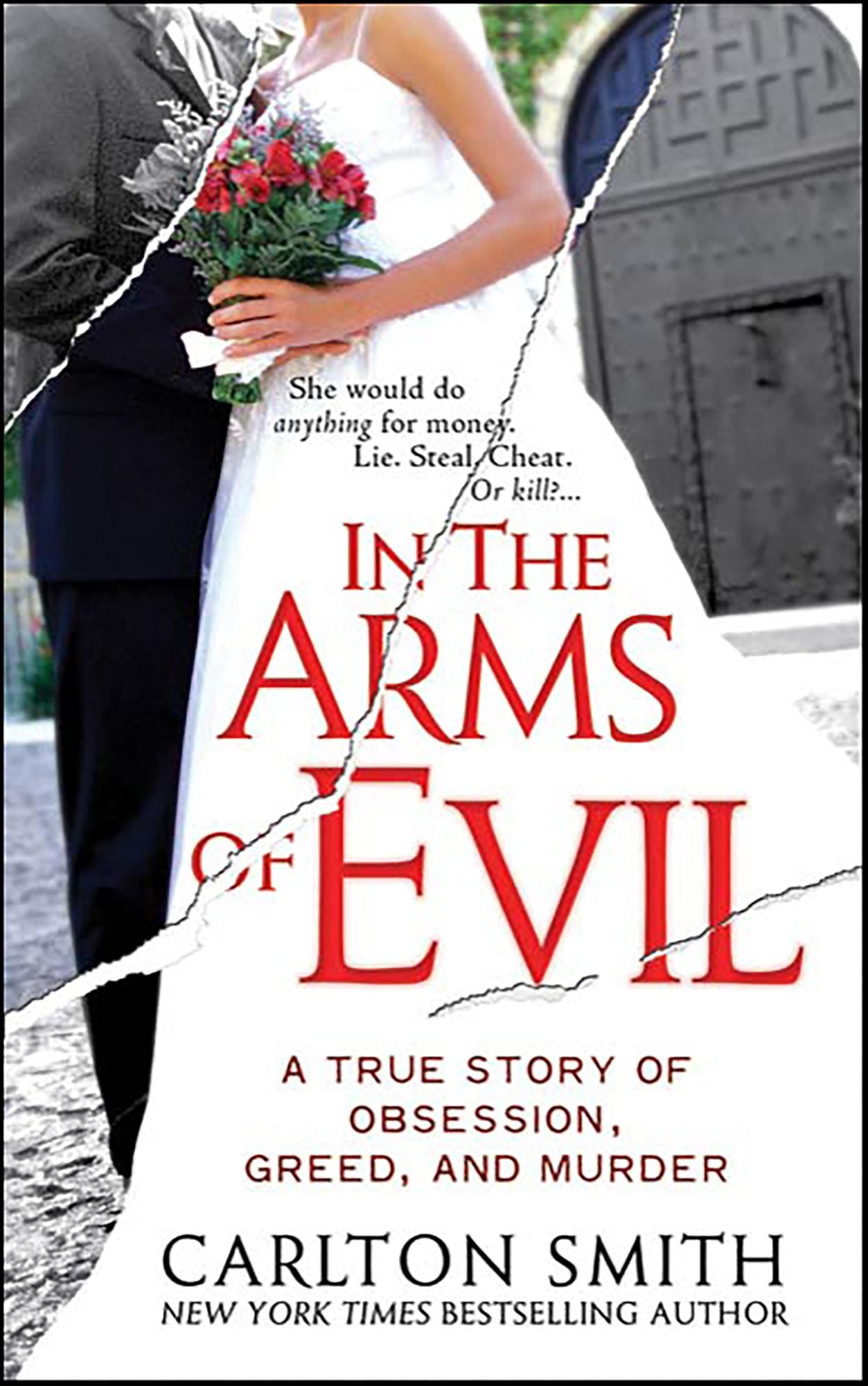 In the Arms of Evil: A True Story of Obsession, Greed, and Murder