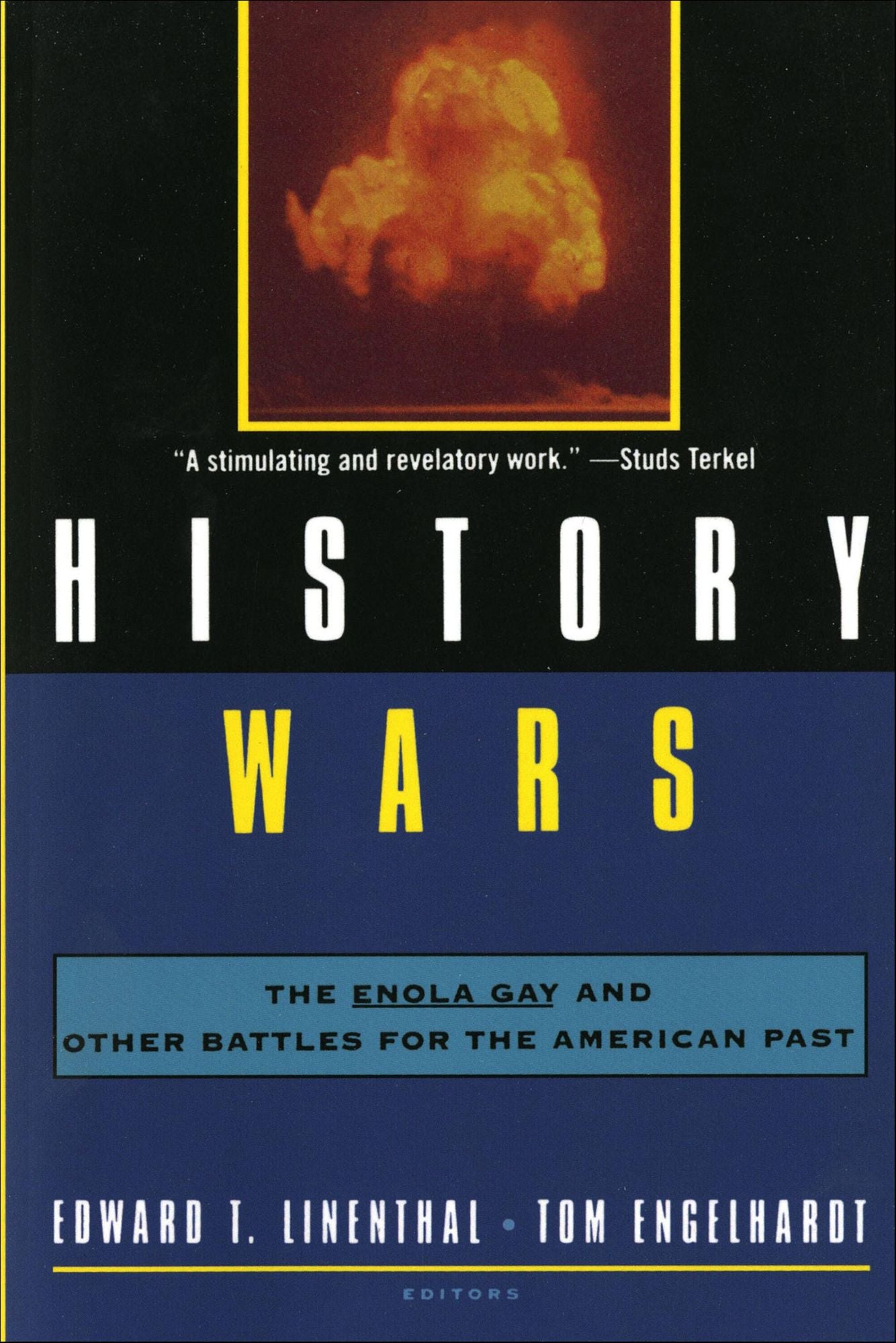 History Wars: The Enola Gay and Other Battles for the American Past