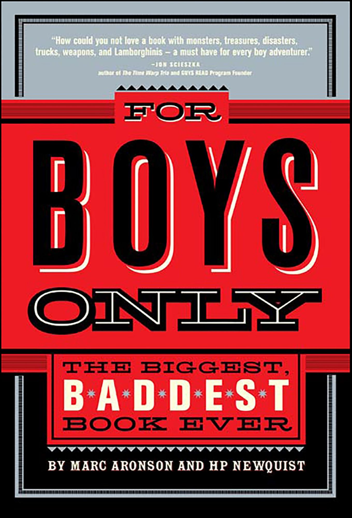 For Boys Only: The Biggest, Baddest Book Ever