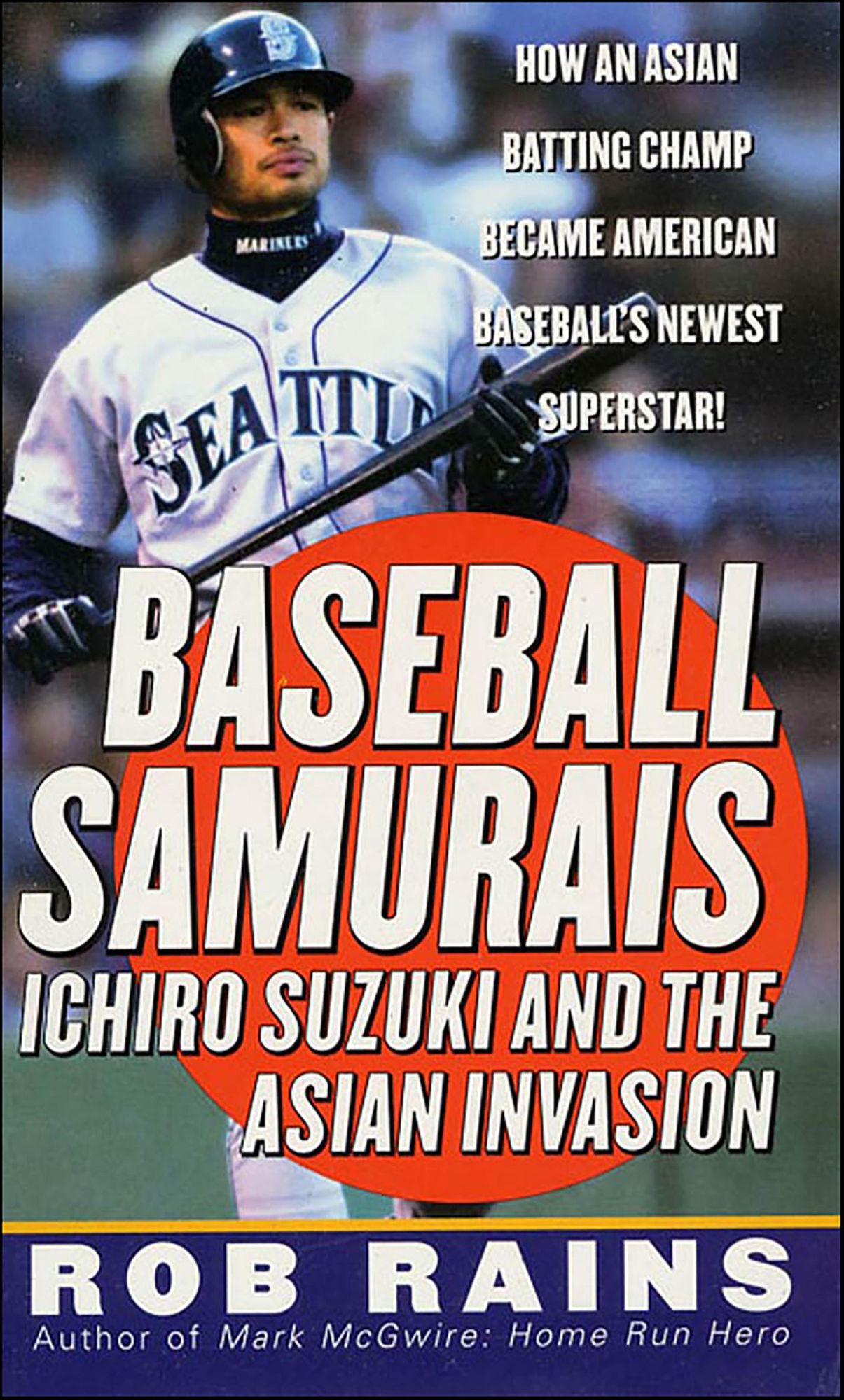 Baseball Samurais: Ichiro Suzuki And The Asian Invasion