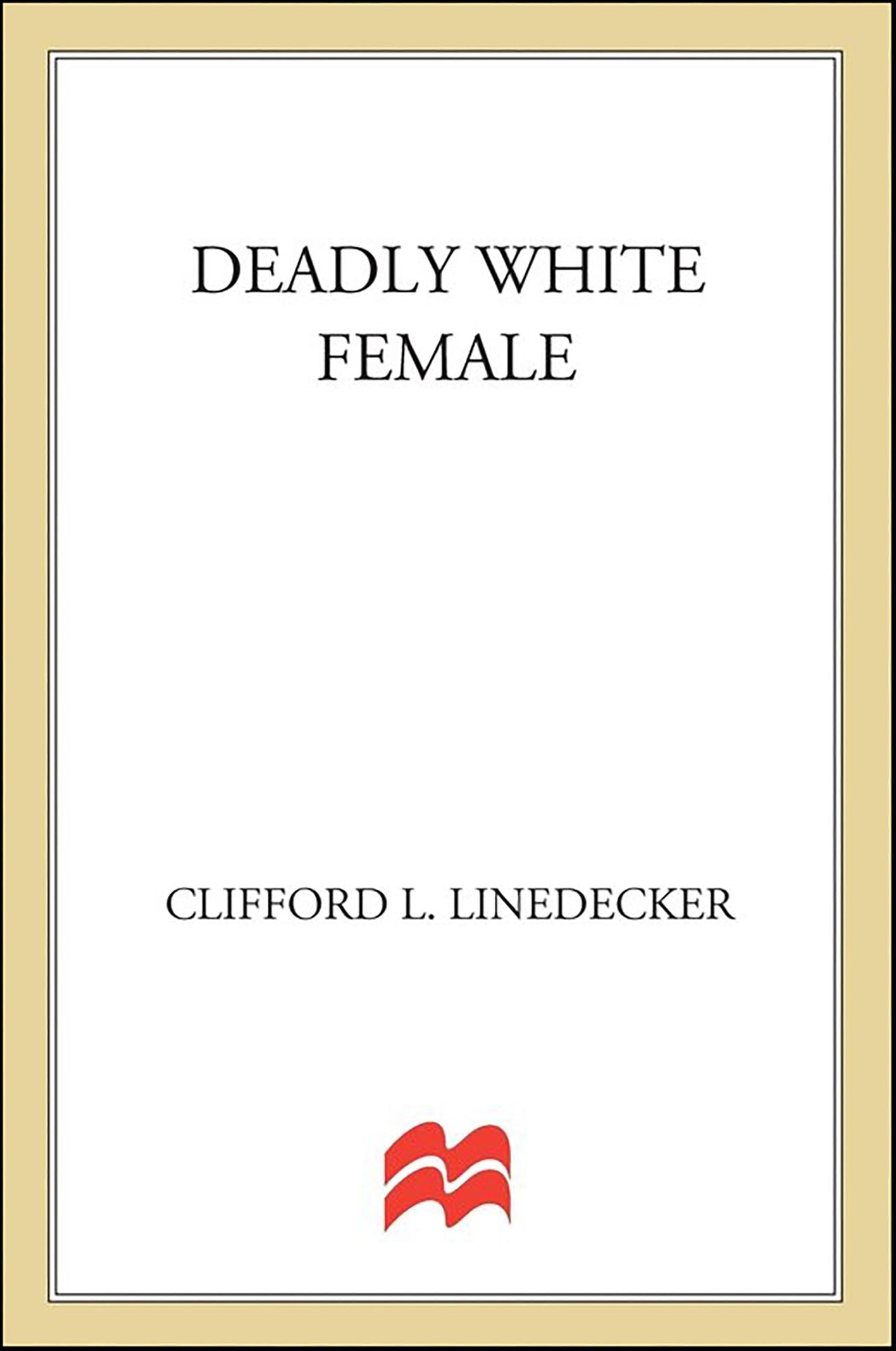 Deadly White Female