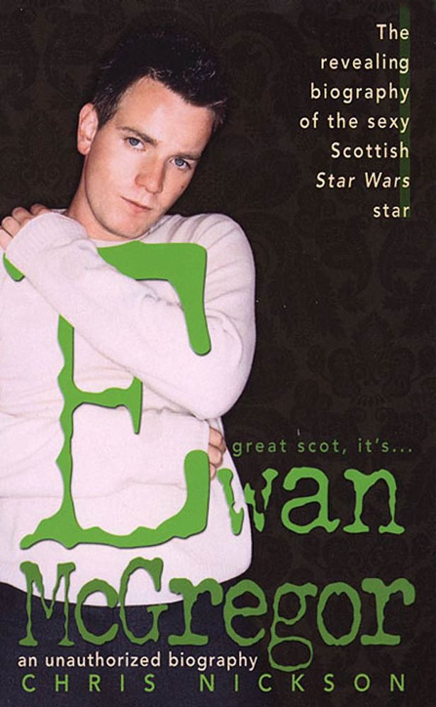 Ewan McGregor: An Unauthorized Biography