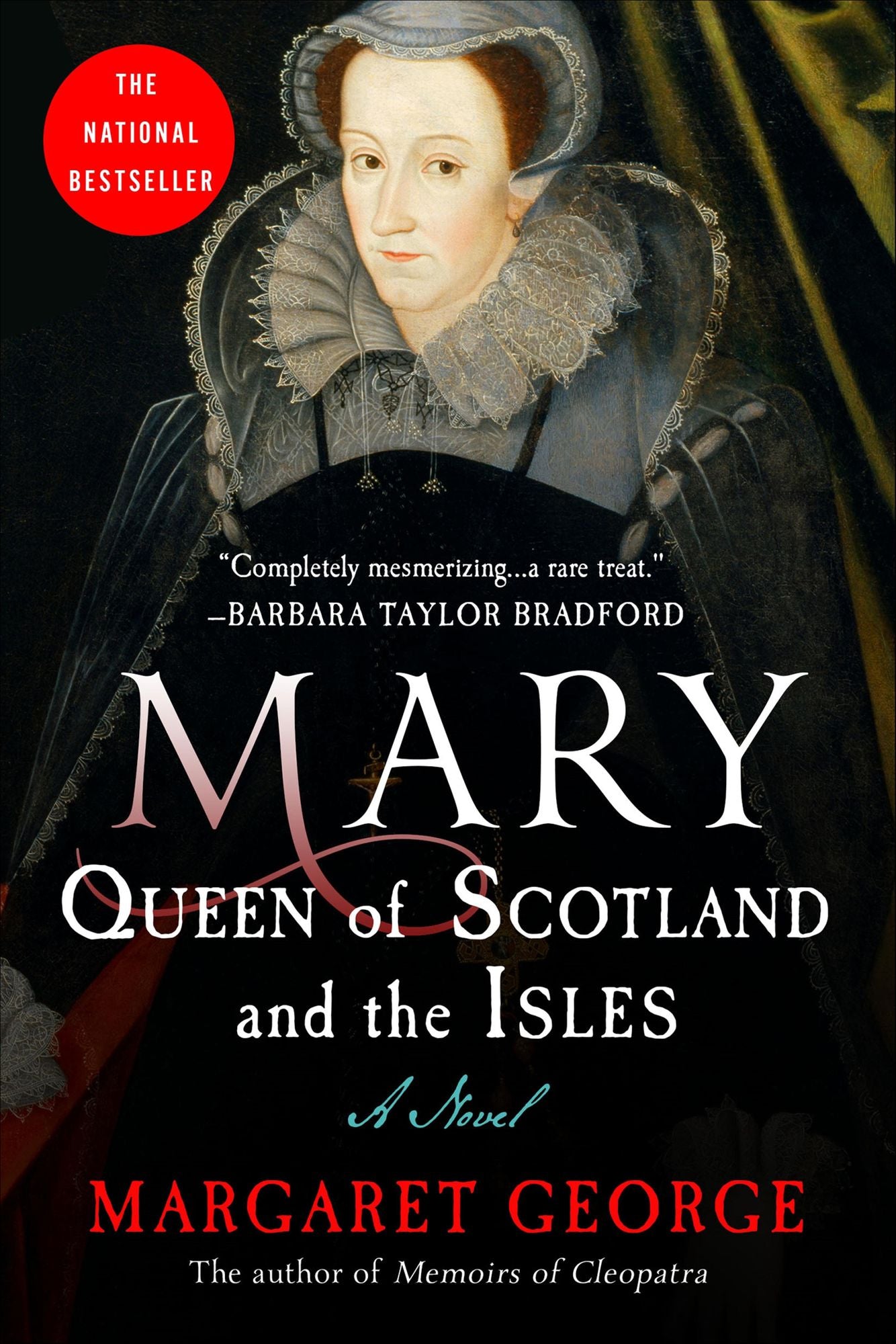 Mary, Queen of Scotland and the Isles: A Novel