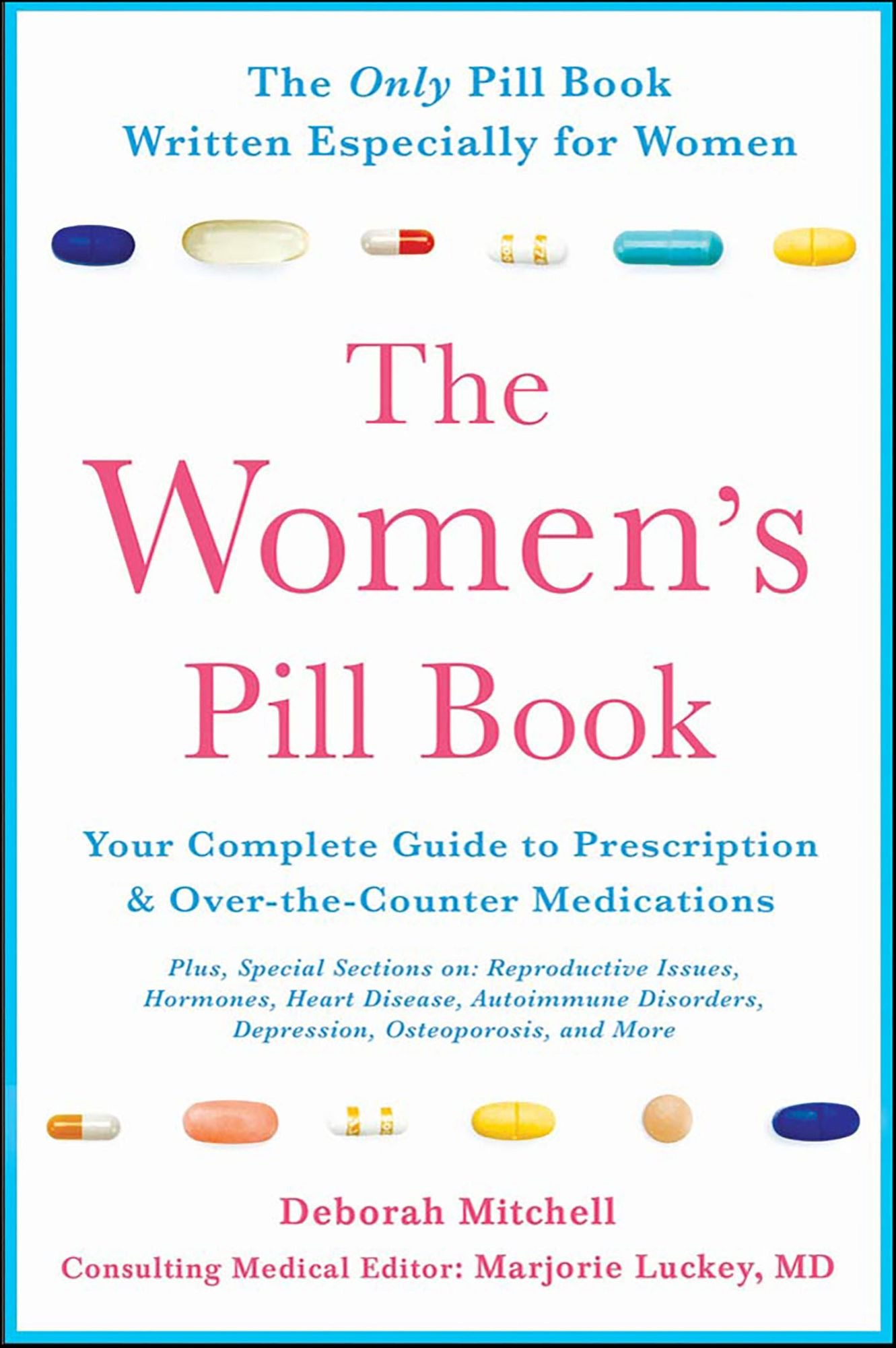 The Women's Pill Book: Your Complete Guide to Prescription and Over-the-Counter Medications