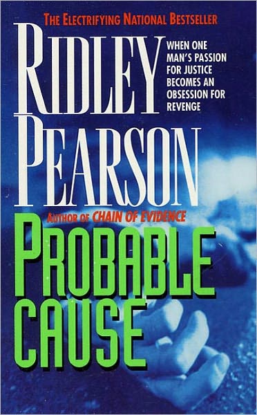 Probable Cause: When One Man's Passion For Justice Becomes An Obsession For Revenge