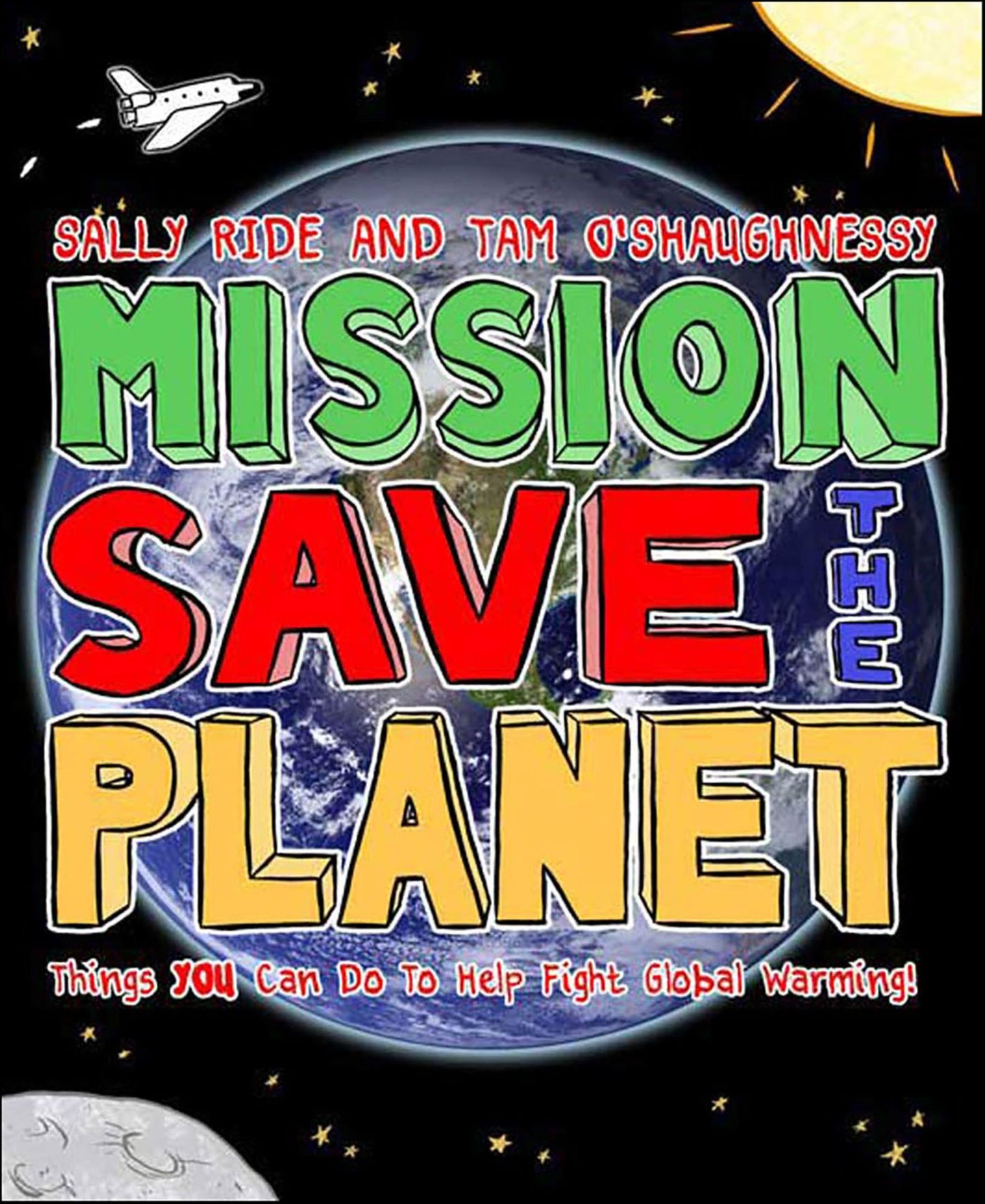 Mission: Save the Planet: Things YOU Can Do to Help Fight Global Warming!