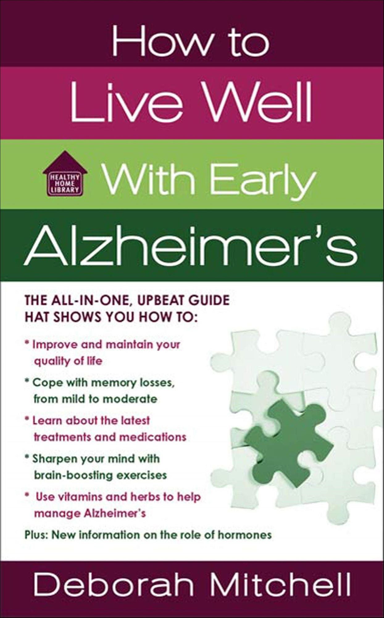 How to Live Well with Early Alzheimer's: A Complete Program for Enhancing Your Quality of Life