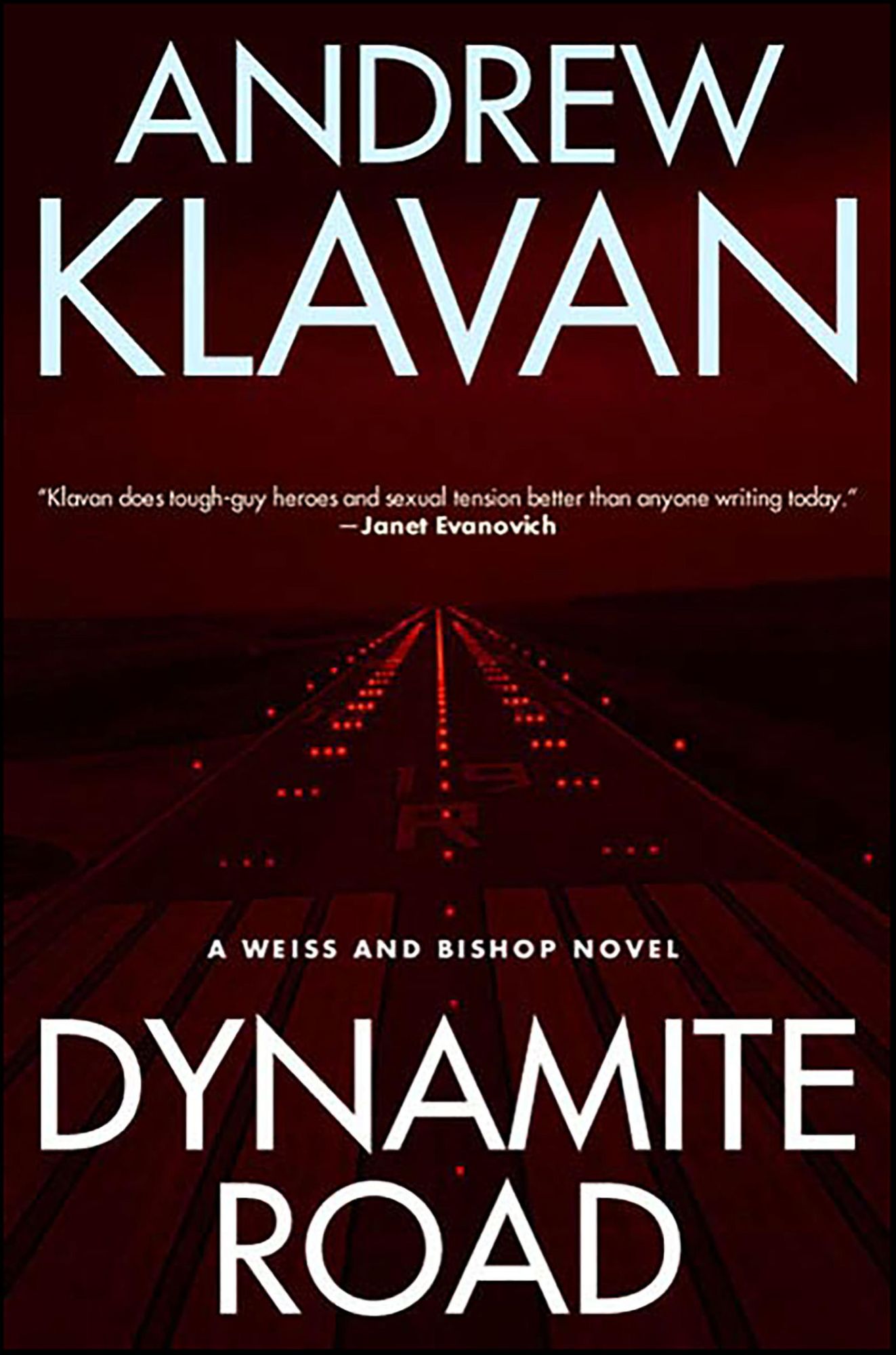 Dynamite Road: A Weiss and Bishop Novel