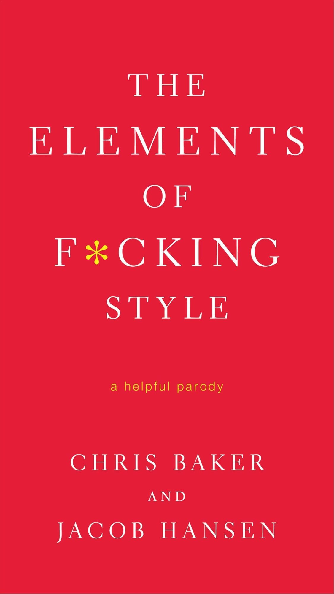 The Elements of F*cking Style: A Helpful Parody