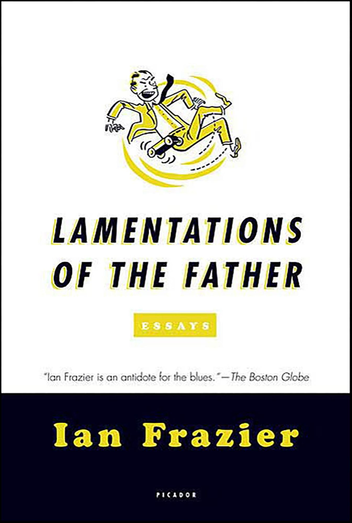 Lamentations of the Father: Essays