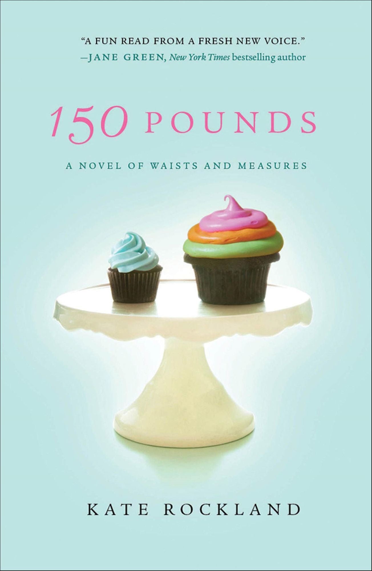 150 Pounds: A Novel of Waists and Measures