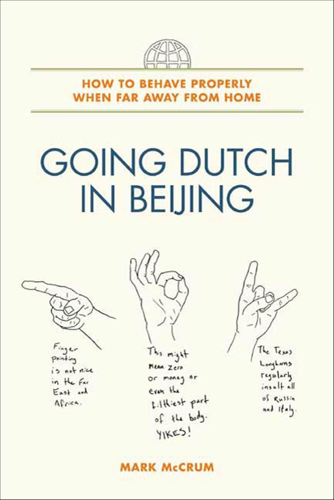 Going Dutch in Beijing: How to Behave Properly When Far Away from Home
