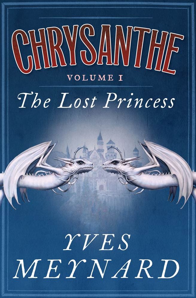The Lost Princess: Chrysanthe Vol. 1