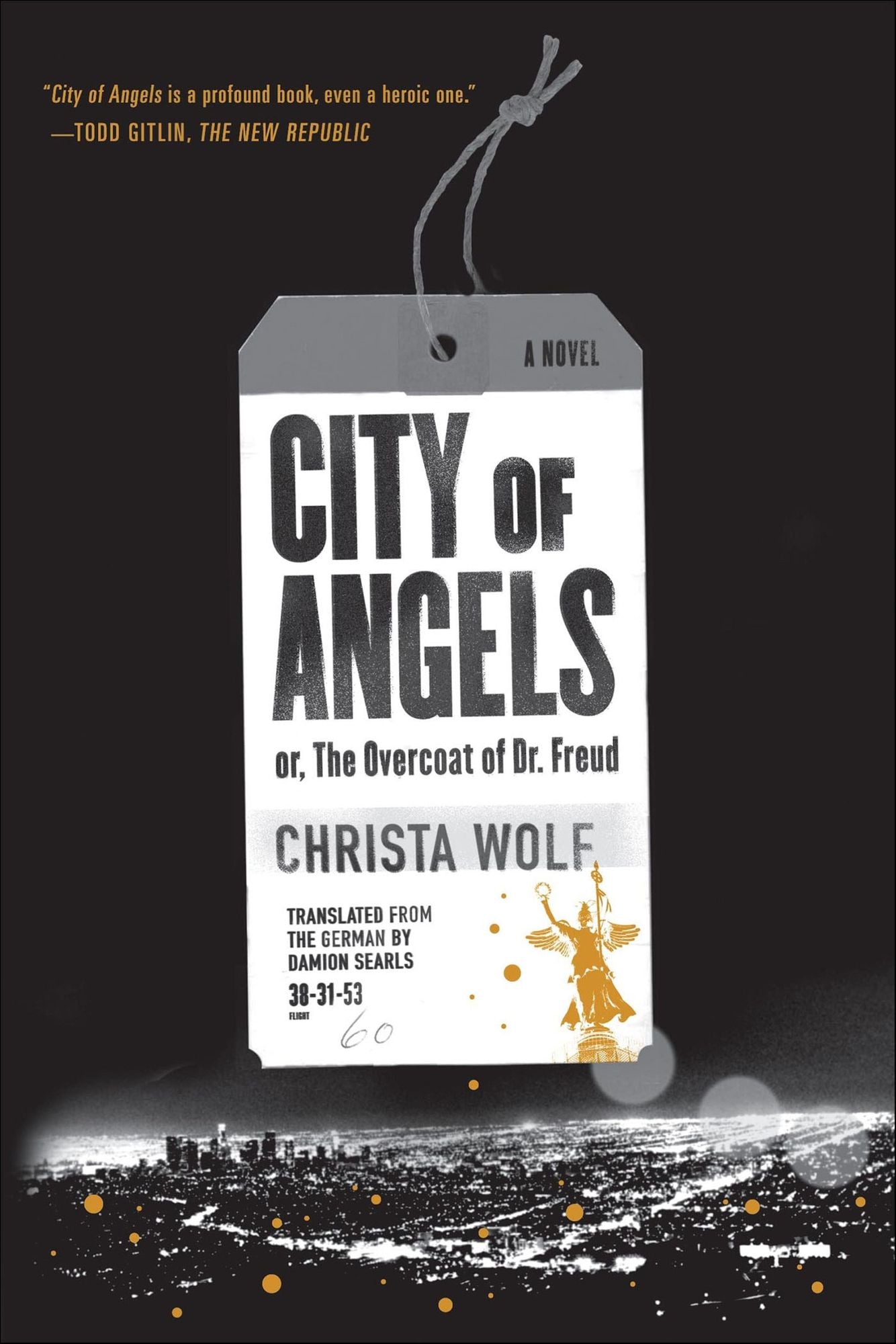 City of Angels: or, The Overcoat of Dr. Freud / A Novel