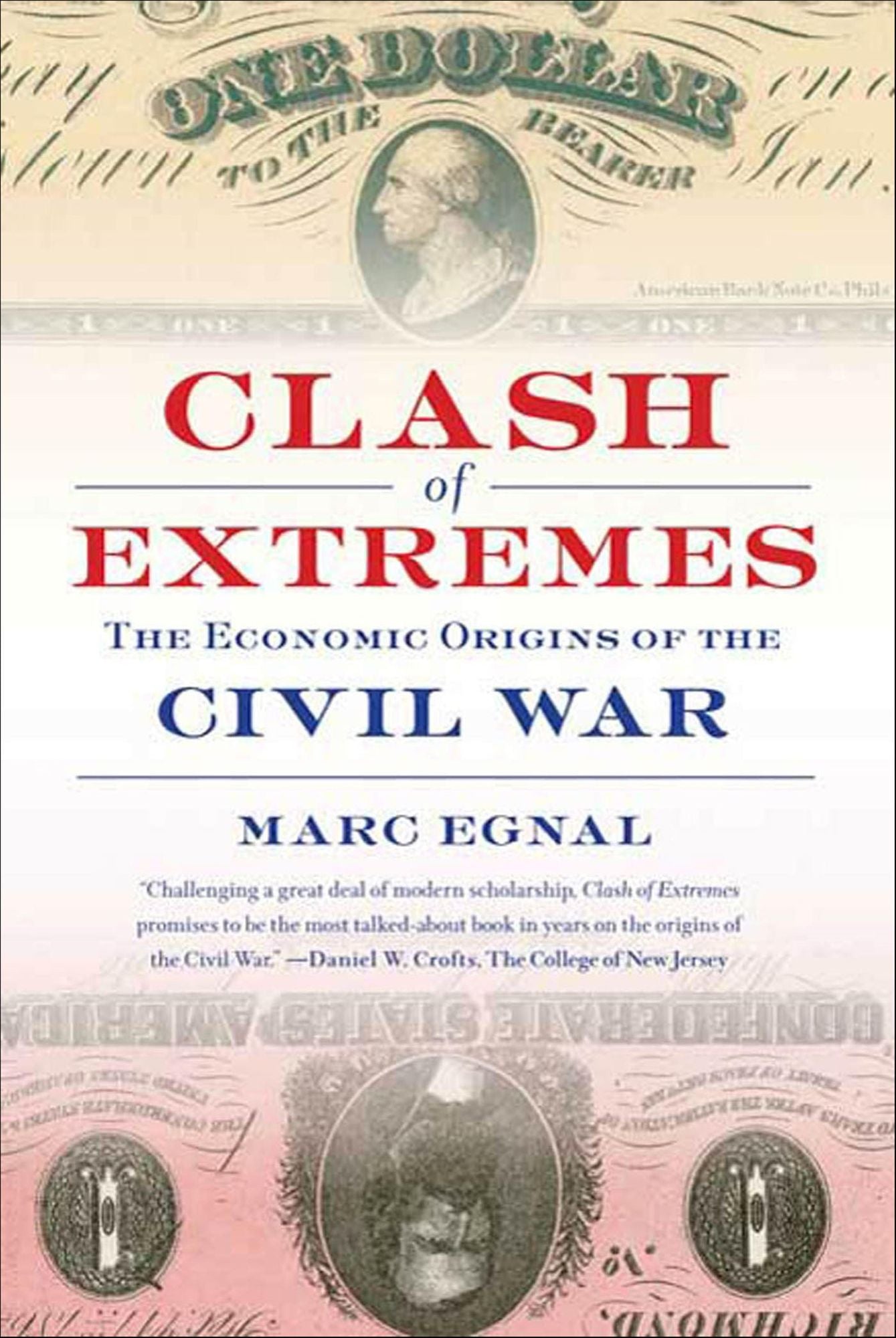 Clash of Extremes: The Economic Origins of the Civil War