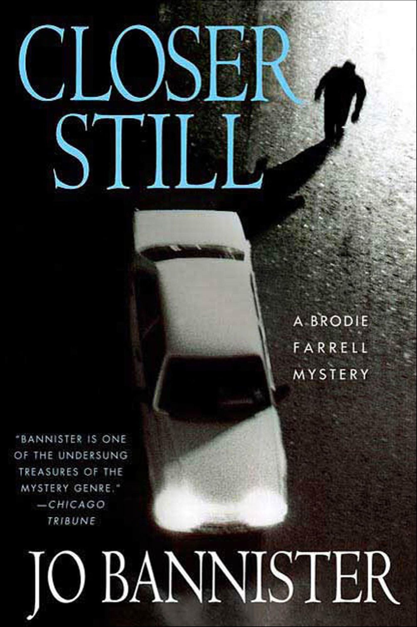 Closer Still: A Brodie Farrell Mystery