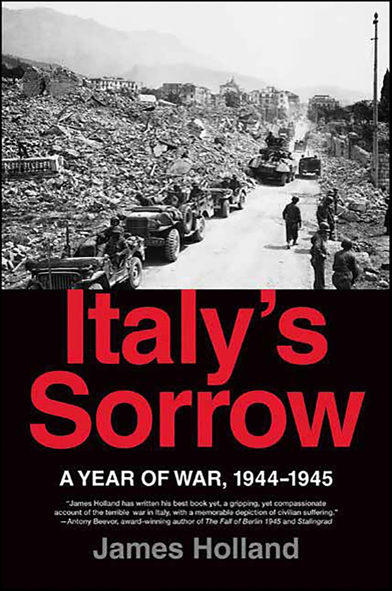Italy's Sorrow: A Year of War, 1944--1945