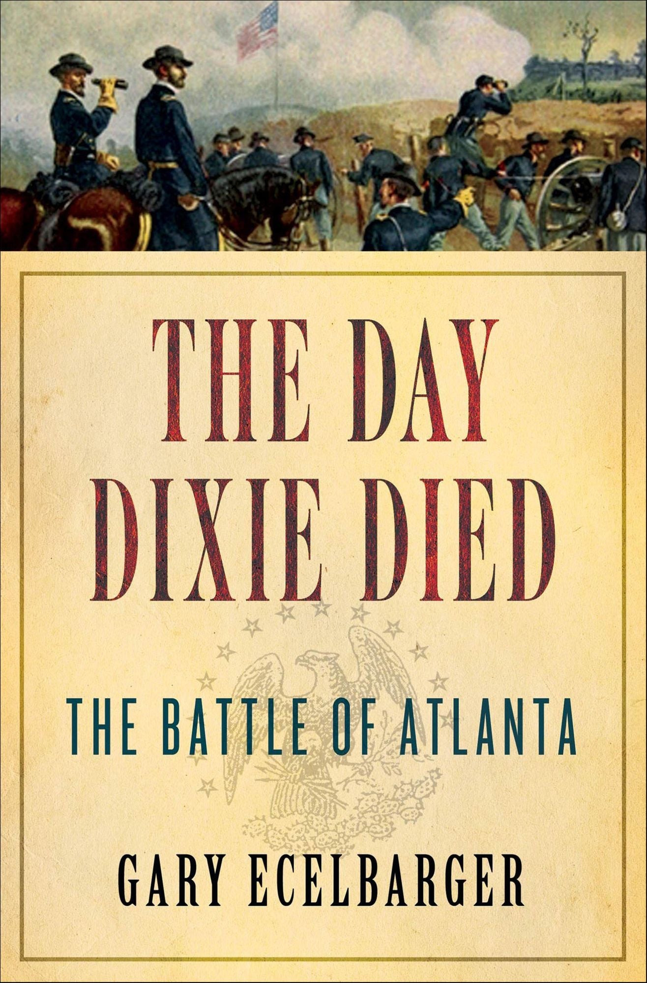 The Day Dixie Died: The Battle of Atlanta
