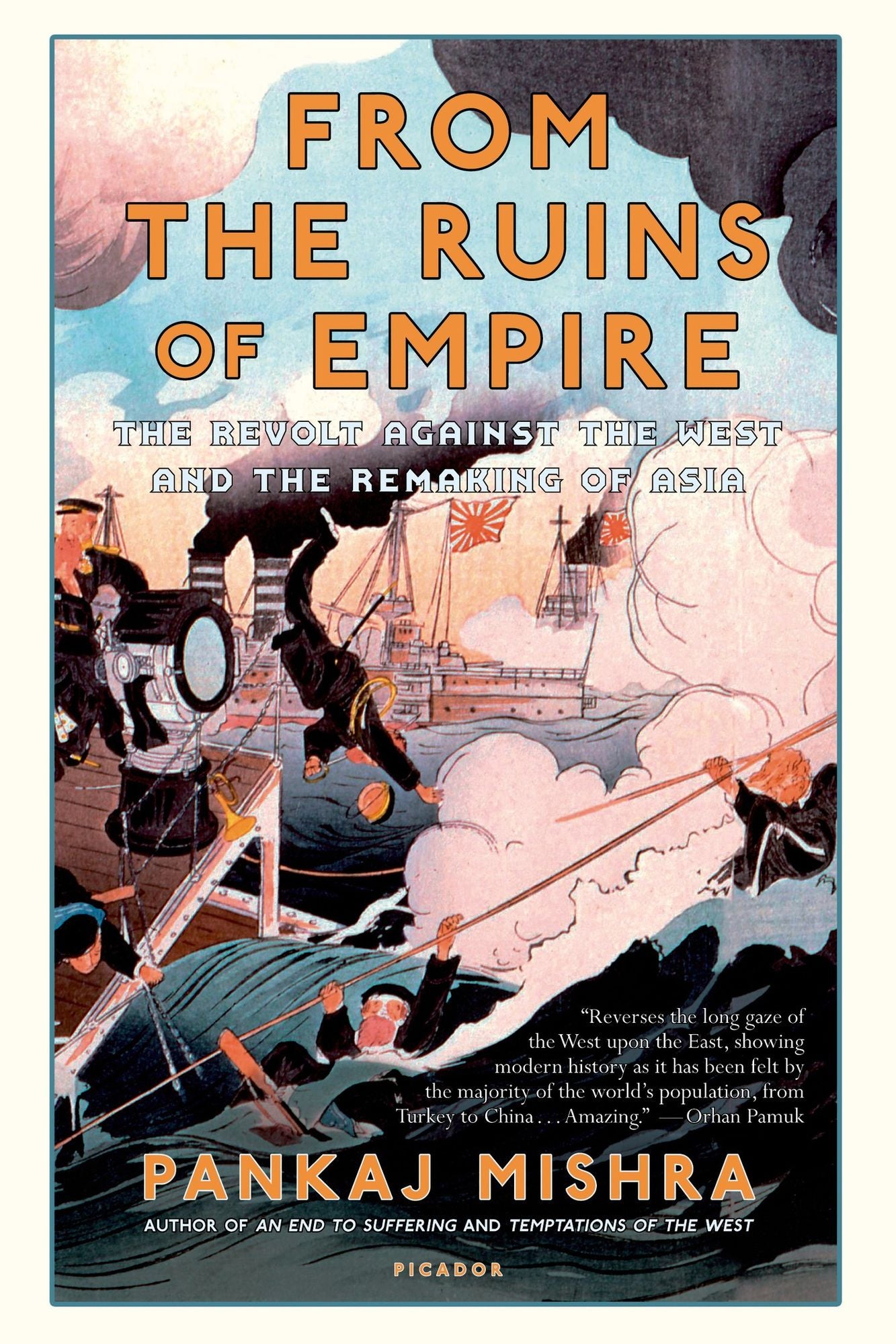 From the Ruins of Empire: The Intellectuals Who Remade Asia