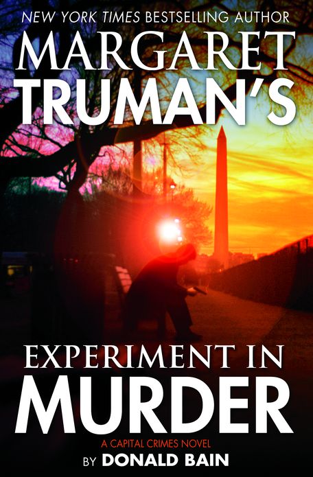 Margaret Truman's Experiment in Murder: A Capital Crimes Novel