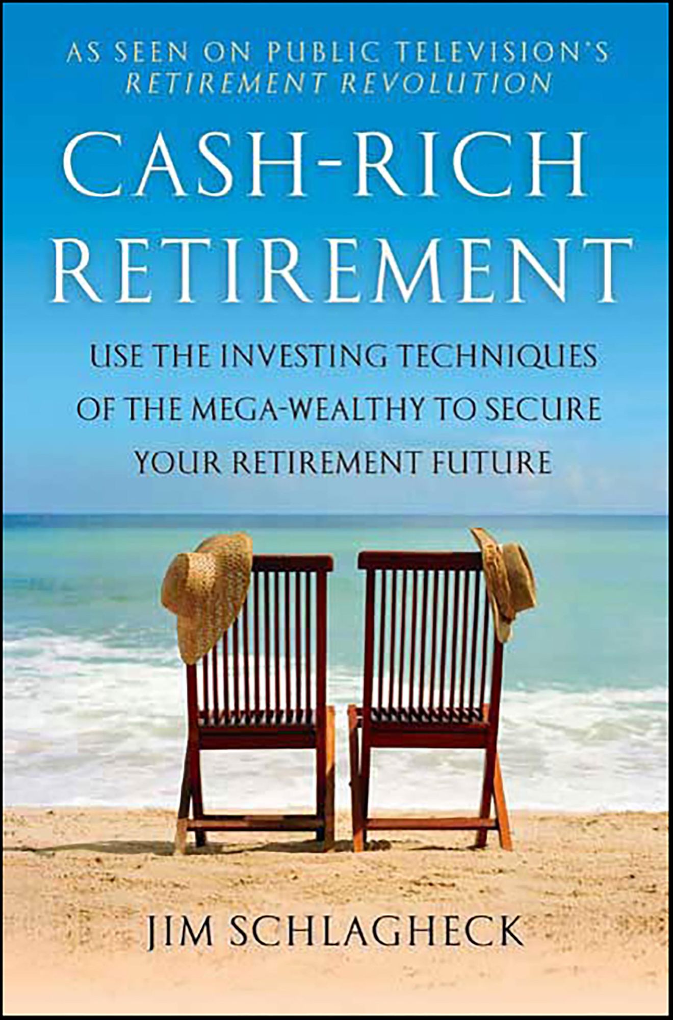 Cash-Rich Retirement: Use the Investing Techniques of the Mega-Wealthy to Secure Your Retirement Future