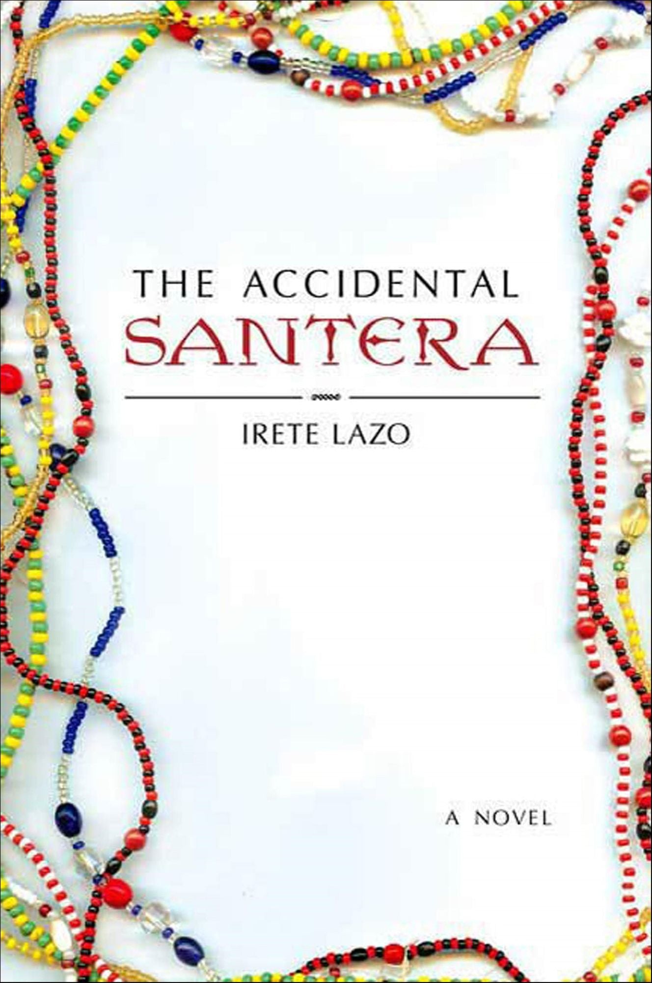 The Accidental Santera: A Novel