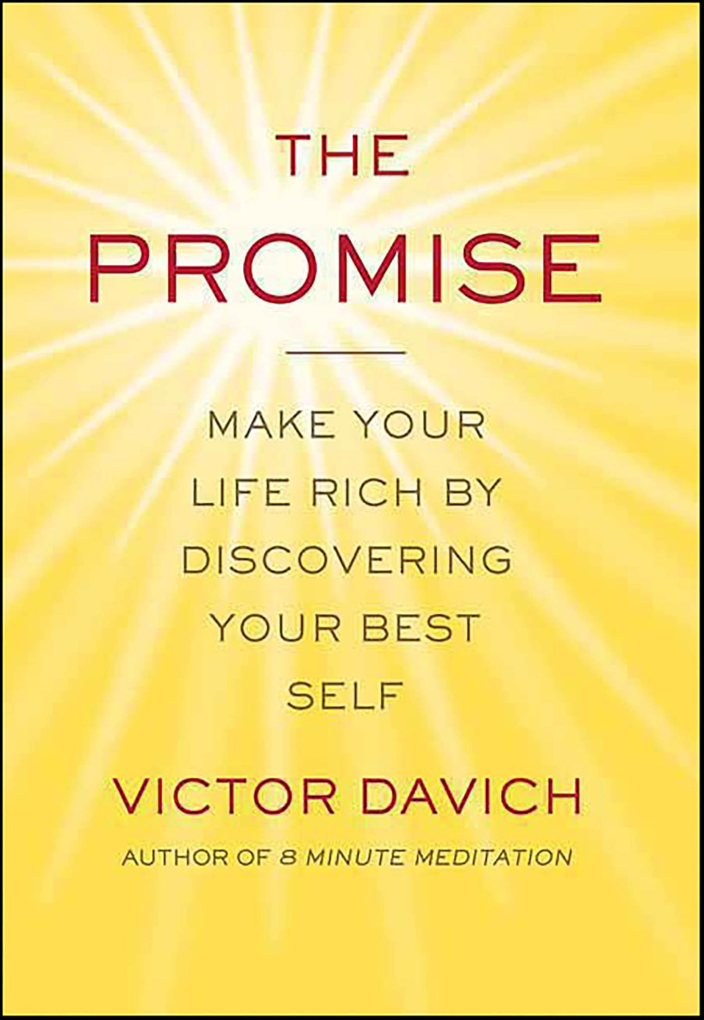 The Promise: Make Your Life Rich by Discovering Your Best Self