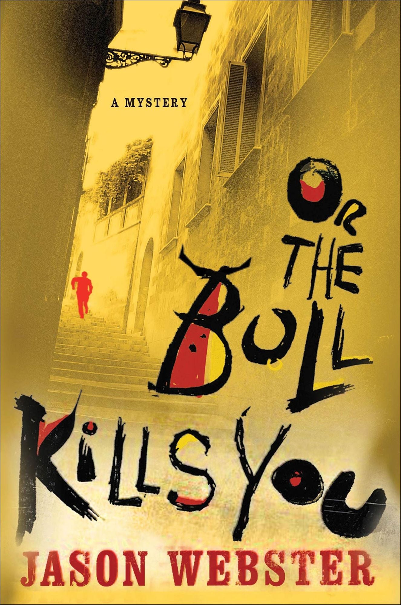 Or the Bull Kills You: A Mystery