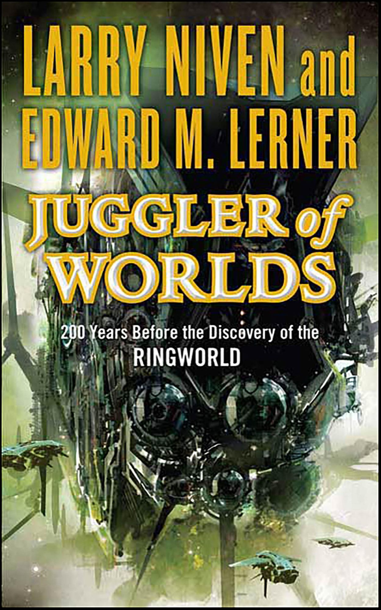 Juggler of Worlds: 200 Years Before the Discovery of the Ringworld