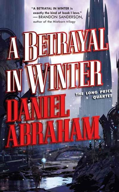 A Betrayal in Winter: The Long Price Quartet
