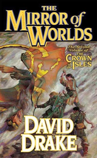 The Mirror of Worlds: The Second Volume of 'The Crown of the Isles'