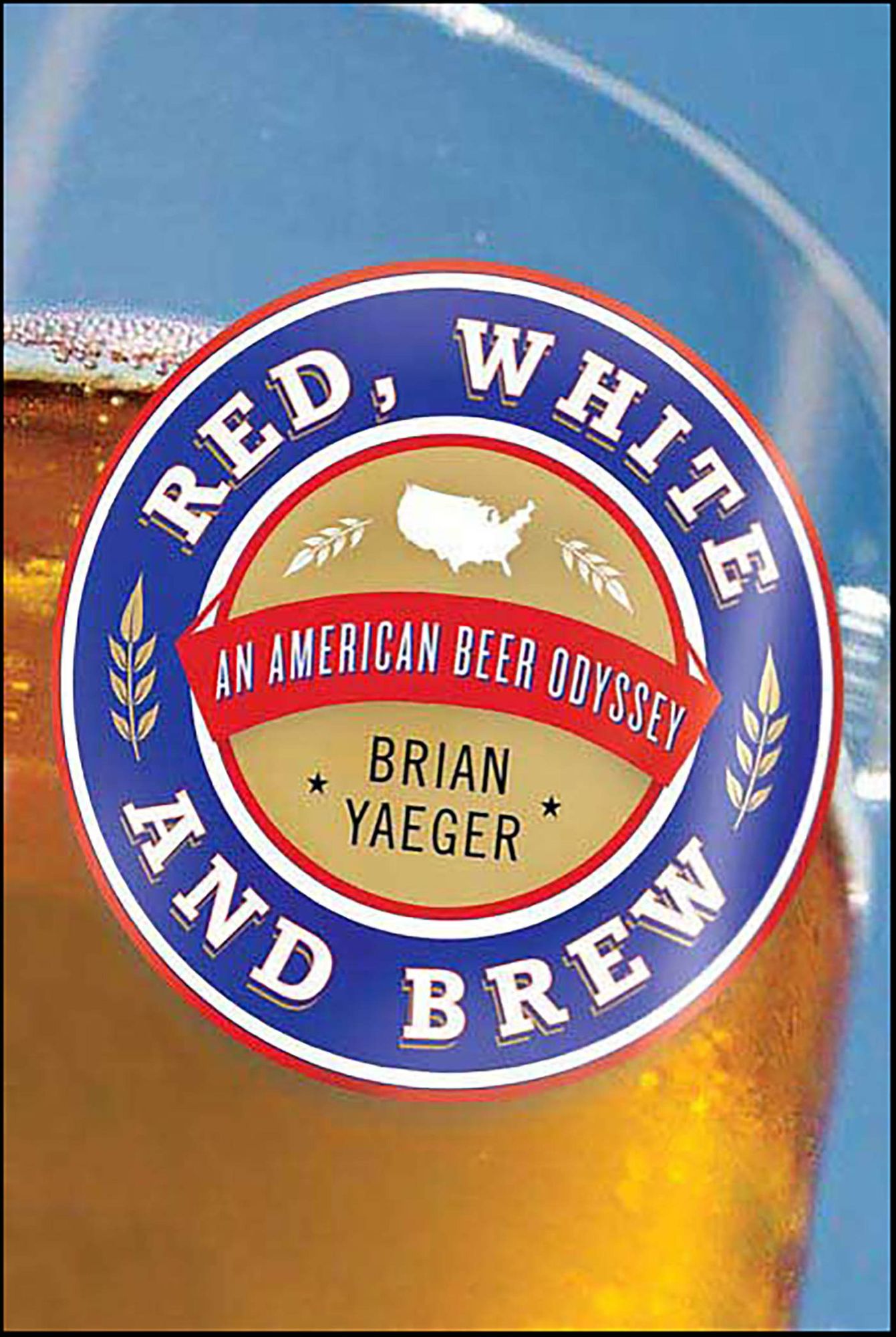 Red, White, and Brew: An American Beer Odyssey