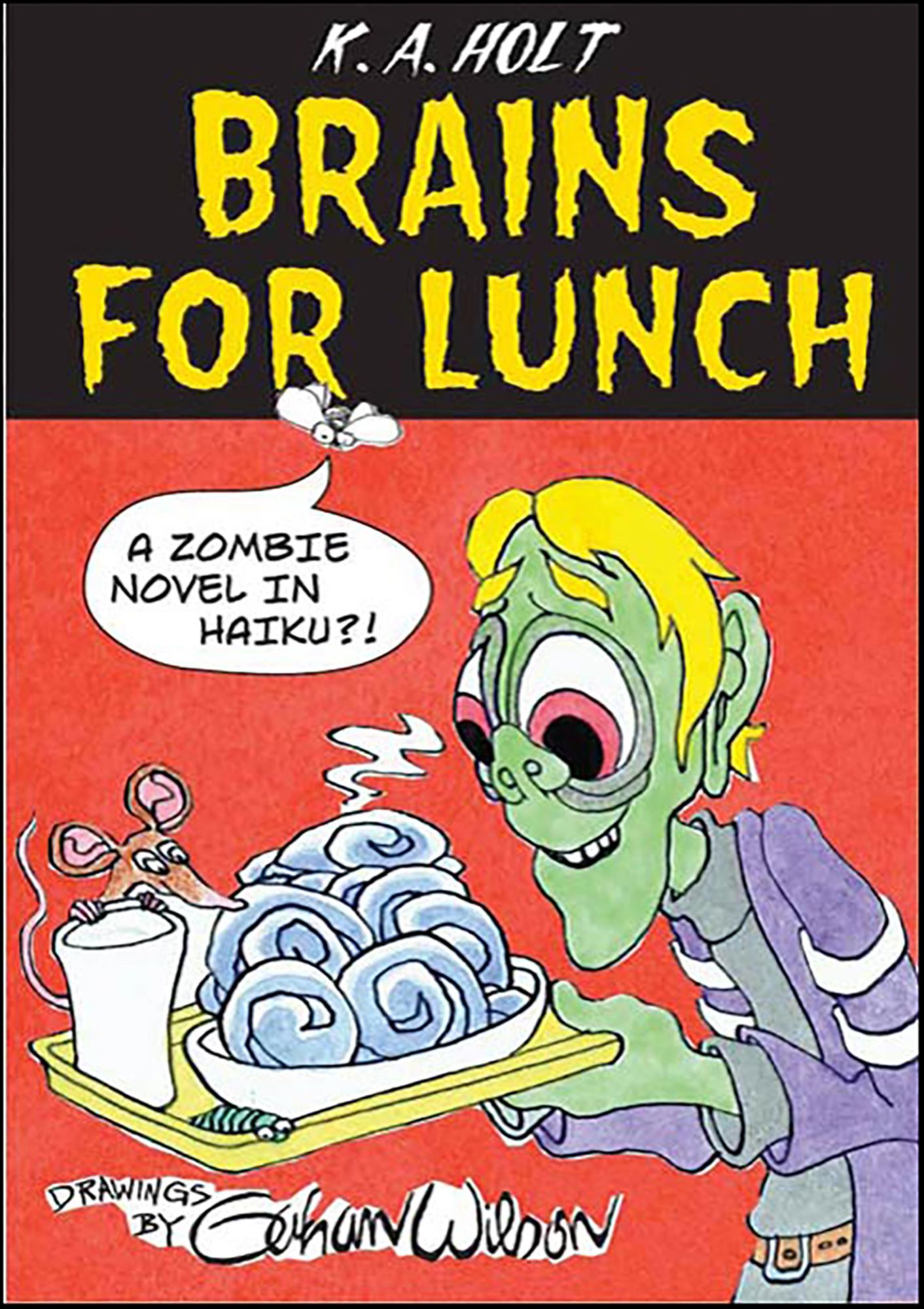 Brains For Lunch: A Zombie Novel in Haiku?!