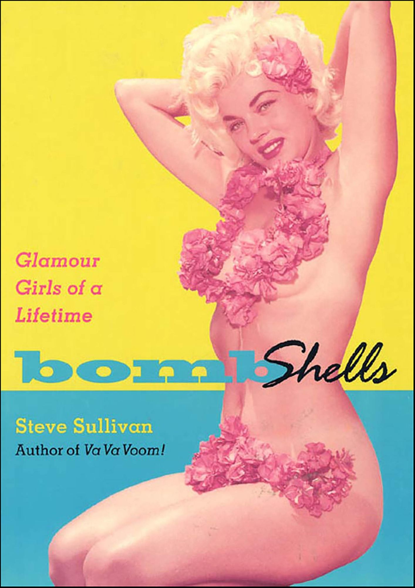 Bombshells: Glamour Girls of a Lifetime