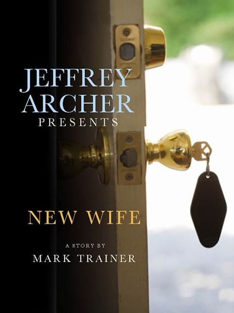 Jeffrey Archer Presents: New Wife: New Wife