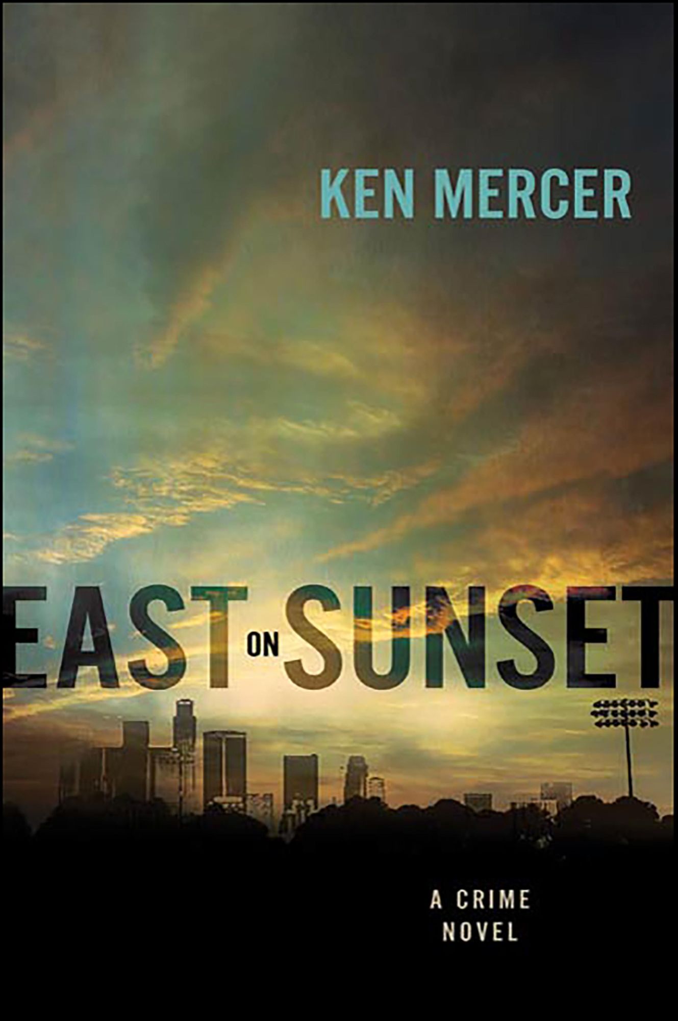 East on Sunset: A Crime Novel
