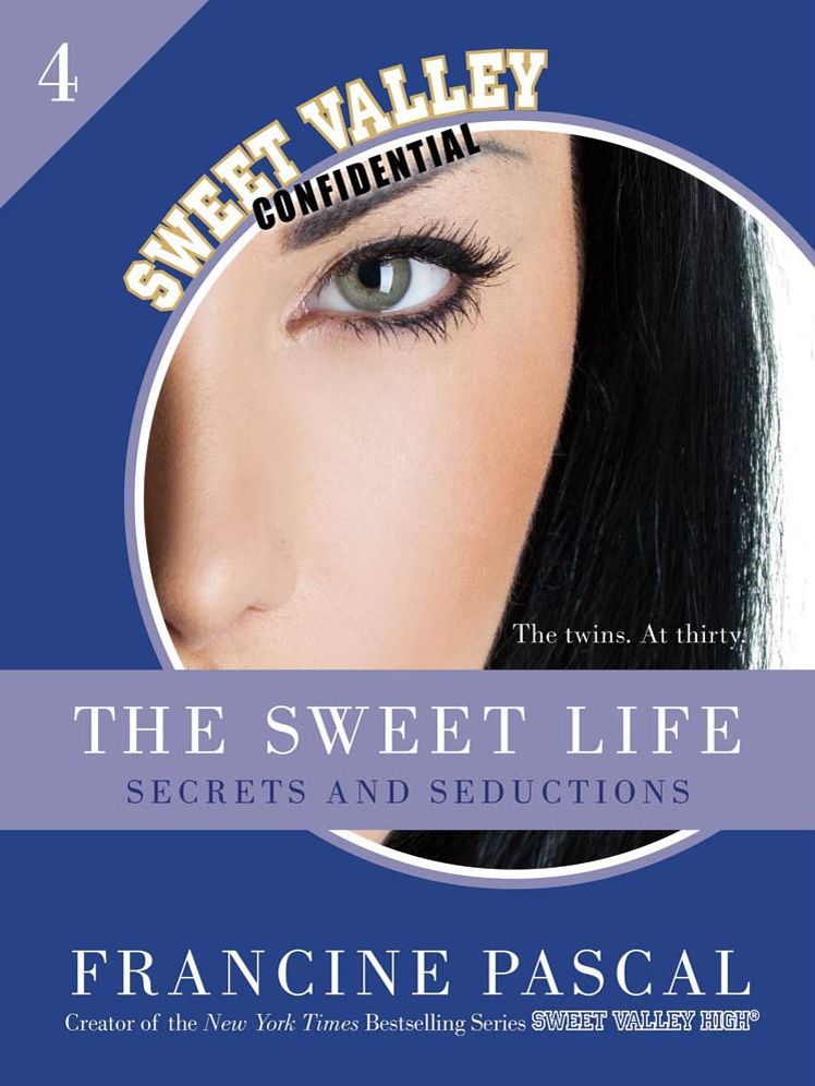 The Sweet Life #4: An E-Serial: Secrets and Seductions