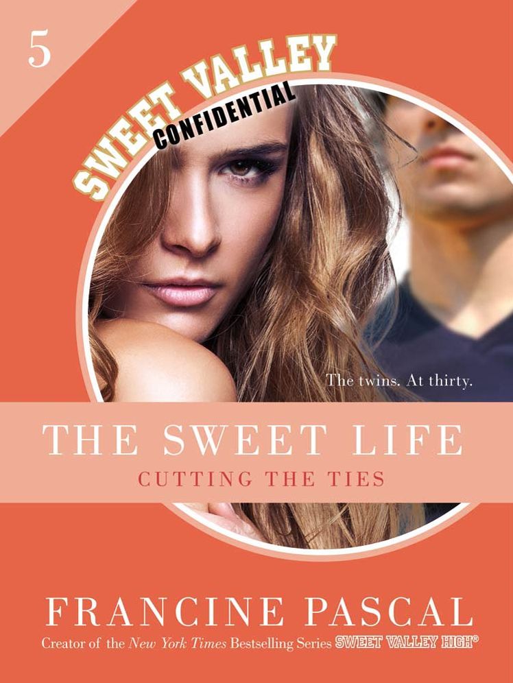 The Sweet Life #5: An E-Serial: Cutting the Ties