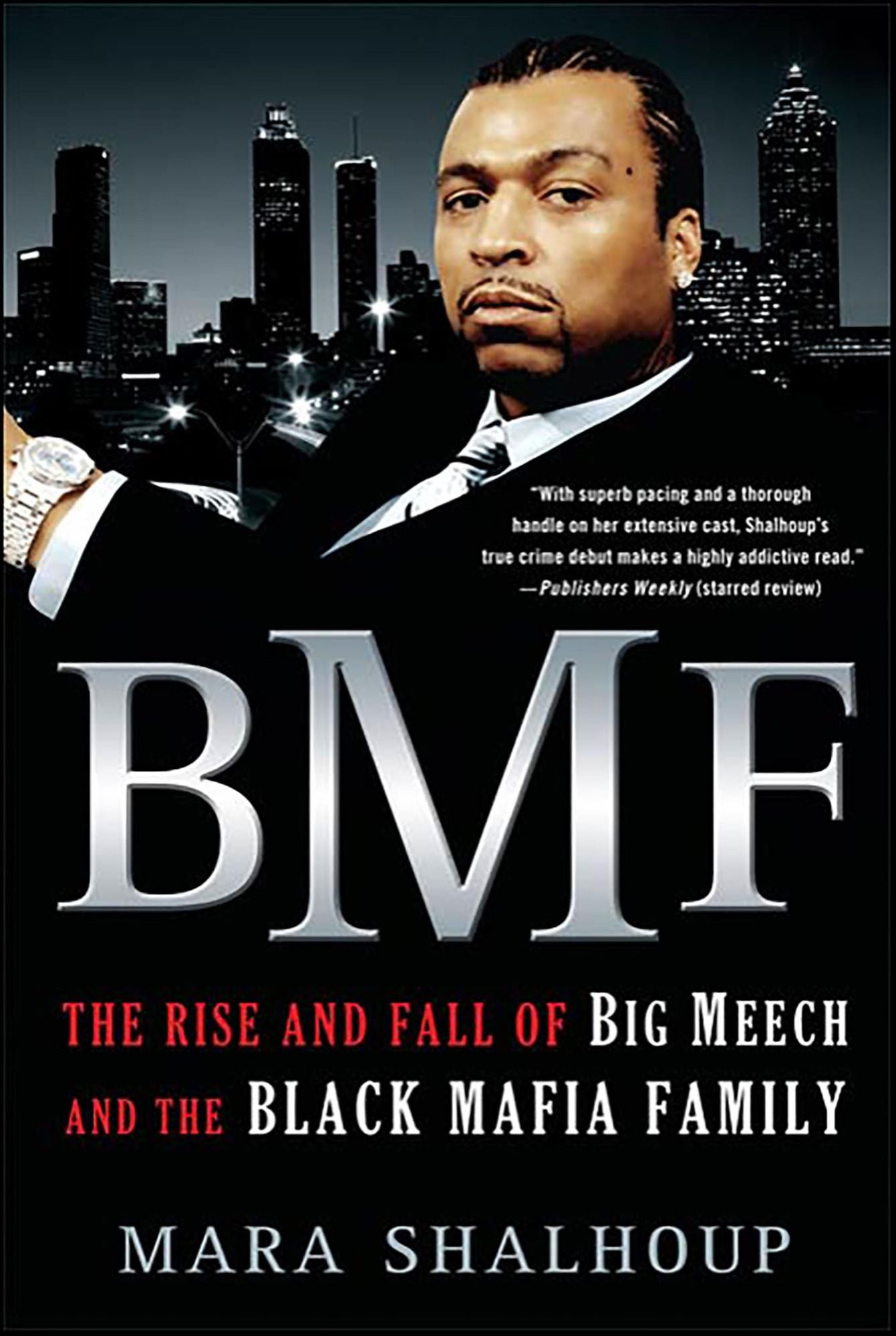 BMF: The Rise and Fall of Big Meech and the Black Mafia Family