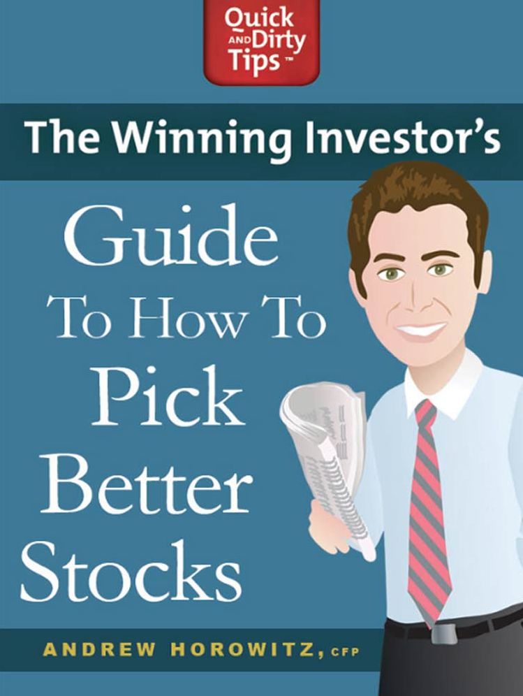 The Winning Investor's Guide to How to Pick Better Stocks: Tried and True Strategies to Invest Like a Pro