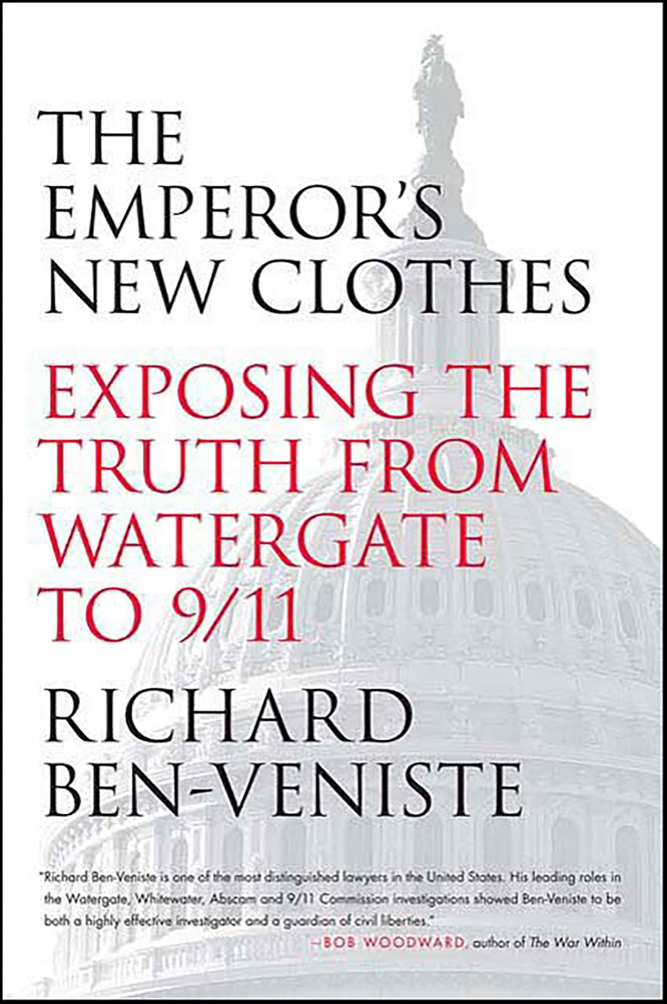 The Emperor's New Clothes: Exposing the Truth from Watergate to 9/11