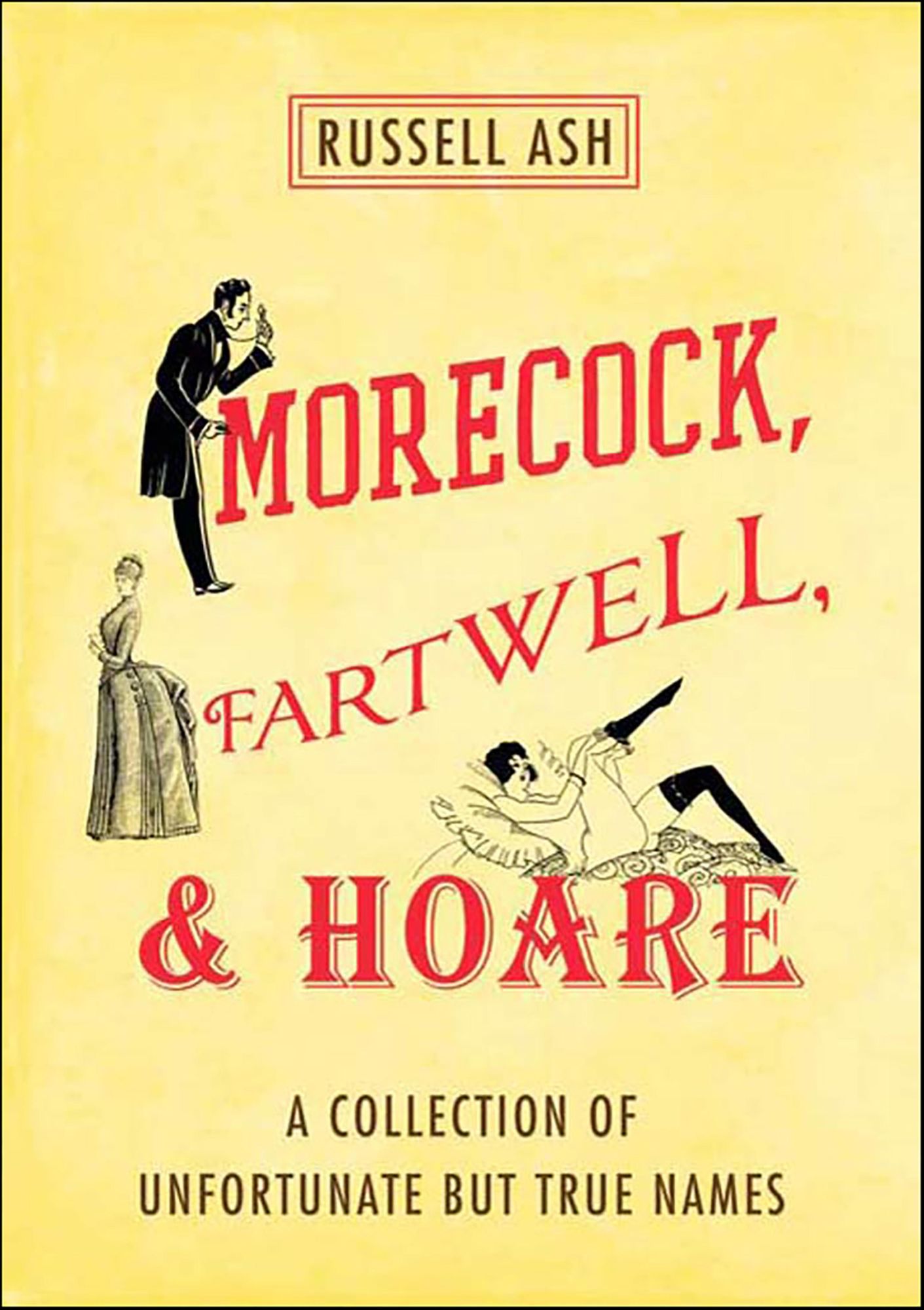 Morecock, Fartwell, & Hoare: A Collection of Unfortunate but True Names