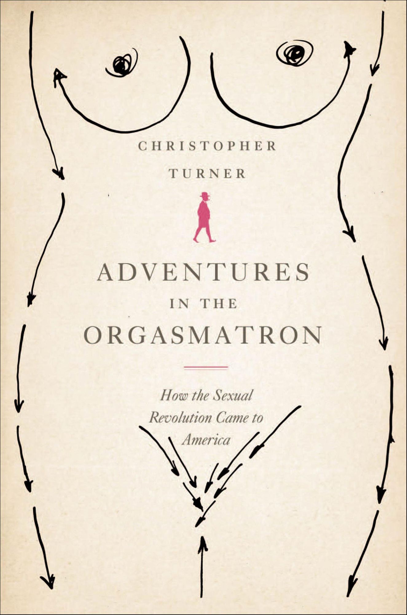 Adventures in the Orgasmatron: How the Sexual Revolution Came to America